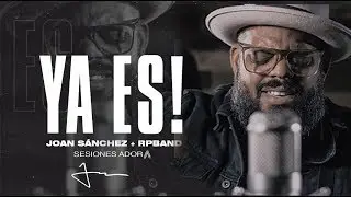 Ya es: Joan Sanchez & Rpband - Sesiones Adora - MUSICA CATOLICA