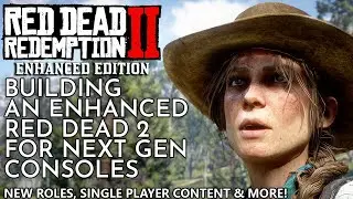 Red Dead Redemption 2 Online - What I'd Like To See In A PS5 Enhanced Edition! (New Roles + DLC)