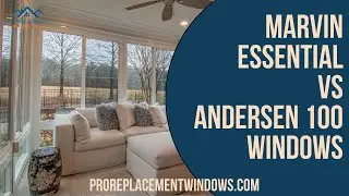 Marvin Essential vs Andersen 100 Windows: Which is the Better Option?