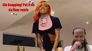 Big Glo snapping! GloRilla - Put It On Da Floor (GloMix) | TMIReacts