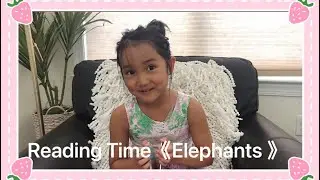 【Kids Learning】Amanda’s Reading Time 《 Elephants》