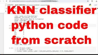 Email Spam Detection with Knearest neighbor (KNN) classifier Python Code from Scratch  