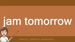 jam tomorrow