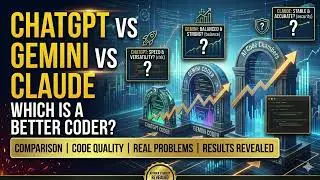 ChatGPT   Gemini  Claude  Which is a better Coder ?