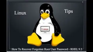 Linux Tips - 04 How To Recover Forgotten Root User Password in RHEL 9.3 | Fofgotten Password | Tamil