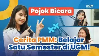 Cerita PMM: Belajar Satu Semester di UGM