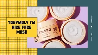 TONYMOLY I'm Rice Face Mask Review