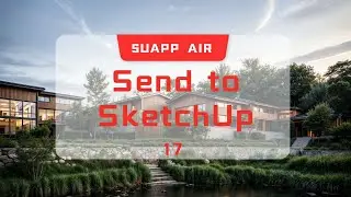 SUAPP AIR | 17 Send to SketchUp