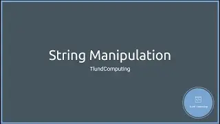 Ep 06 - String Manipulation