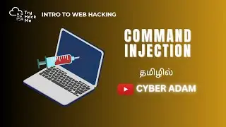 🔐 Command Injection | Web Fundamentals 📖 | TryHackMe Walkthrough in Tamil 🚀 | Cyber Adam 👨‍💻