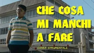 Calcutta - Che Cosa Mi Manchi A Fare (Cover Strumentale + Testo)