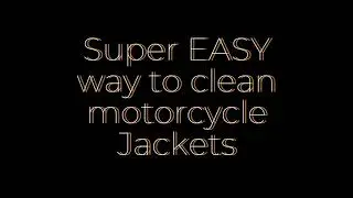 EASY Motorcycle Jacket Cleaning!!!