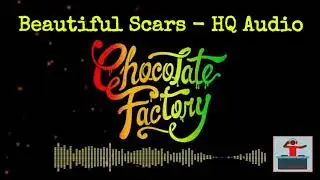 Beautiful Scars - Chocolate Factory (Maximillian Reggae Cover) HQ AUDIO | REGGAE MUSIC