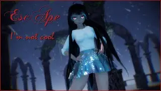 [MMD ft ESC] HyunA - I'm Not Cool (MMD 4K 60FPS Dance)