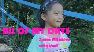 All Of My Days - Xami Allidem