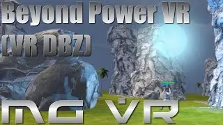 Beyond Power VR (Kamehameha Simulator!) - VR Gameplay HTC Vive