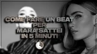Come fare un BEAT per MARA SATTEI! | UNIVERSO BEAT TUTORIAL