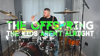 the kids aren't alright THE OFFSPRING drum cover