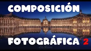 FOTOGRAFÍA DE PAISAJE Y URBANA COMPOSICIÓN  