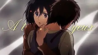 AMV || A Travers Tes Yeux (Eren x Mikasa) (Lyrics)