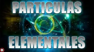 PARTICULAS ELEMENTALES ⚛️ | ¿Qué son las PARTICULAS ELEMENTALES?