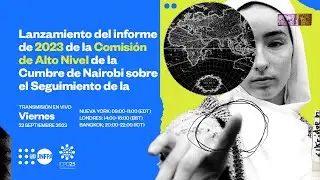 Lanzamiento del informe de 2023 de la Comisión de Alto Nivel (Cumbre de Nairobi, CIPD25)