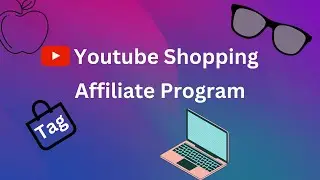 YouTube Shopping affiliate program overview & eligibility