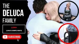The Deluca Family Walkthrough - Luna (Luna's Knife Knife)