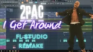 2Pac - I Get Around Instrumental [Remake On FL Studio]