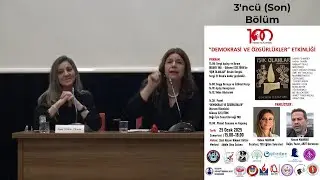 “DEMOKRASİ VE ÖZGÜRLÜKLER” ETKİNLİĞİ - Bölüm 3 (Soru, Cevap) - 100'ncü Yıl Platformu - 25 Ocak 2025