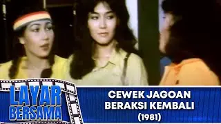 CEWEK JAGOAN BERAKSI KEMBALI 1981 FULL MOVIE HD