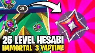 25 LEVEL hesabı İMMORTAL 3 YAPMAK! | Valorant