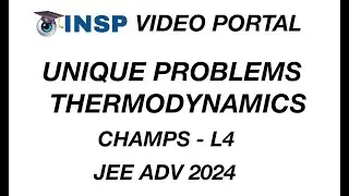[JEE ADVANCED ] APPLICATIONS OF ADVANCED PROBLEMS IN THERMODYNAMICS [ INSP VIDEO PORTAL LIVE CLASS]