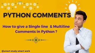 Python Comments | How to give Single line comments and multiline comments in Python?