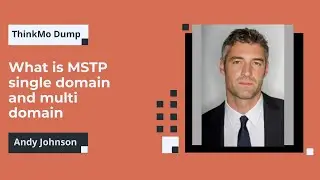 【ThinkMo】What is MSTP single domain and multi domain