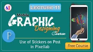 How to create stickers in pixellab | lect 11