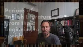 ENG340 Survey of Eng Lit-- Overview of Periods of English Literature