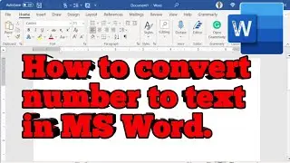 How to convert number to text in MS Word.