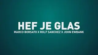 Marco Borsato, Rolf Sanchez, John Ewbank - Hef Je Glas (Lyric Video)