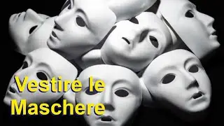 Vestire le Maschere