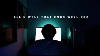 All's Well That Ends Well 002 | A Self Introduction Video