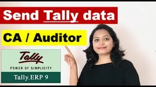 How to Send Tally Data to CA | Tally backup | Manage tally data