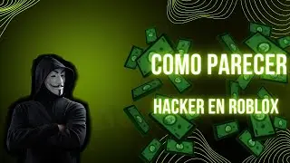 😱Como parecer hacker en roblox (SOLO PC)😱