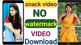 Snack video without watermark download | how to download snack video without watermark | snack video