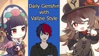Chill Stream with Vallzie Style - Genshin Impact