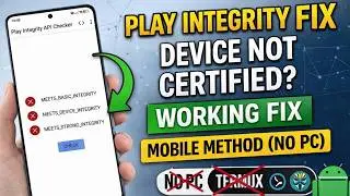 How to Fix Play Integrity Issues on Rooted Android (No PC)