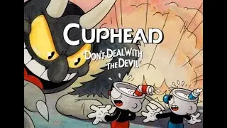 Cuphead  Первый запуск  Разбор полётов!