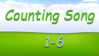 A Numbers Song for Kindergarteners - Counting Song (1-6)
