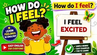 Feelings and Emotions | How Do I Feel? | English Vocabulary| ESL