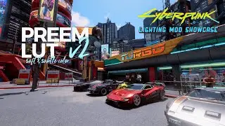Preem LUT v2 Showcase | Cyberpunk 2077 Lighting Mods